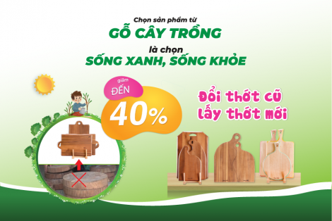 HƯỞNG ỨNG SỐNG XANH- GỖ ĐỨC THÀNH ƯU ĐÃI ĐẾN 40%